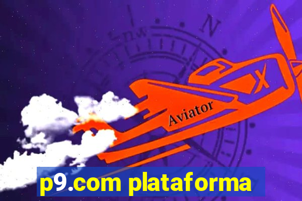 p9.com plataforma